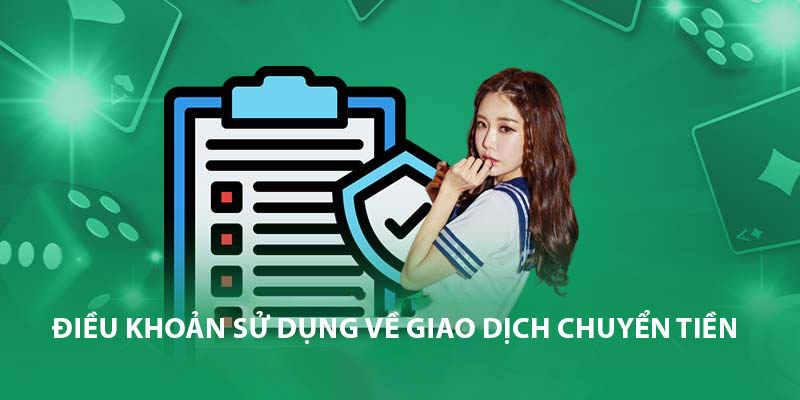 Điều khoản sử dụng về giao dịch chuyển tiền